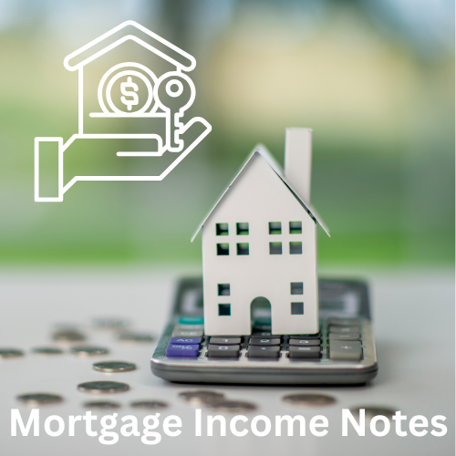 Mortgage income notes